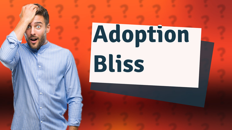 Adoption Bliss