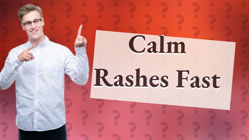 Calm Rashes Fast