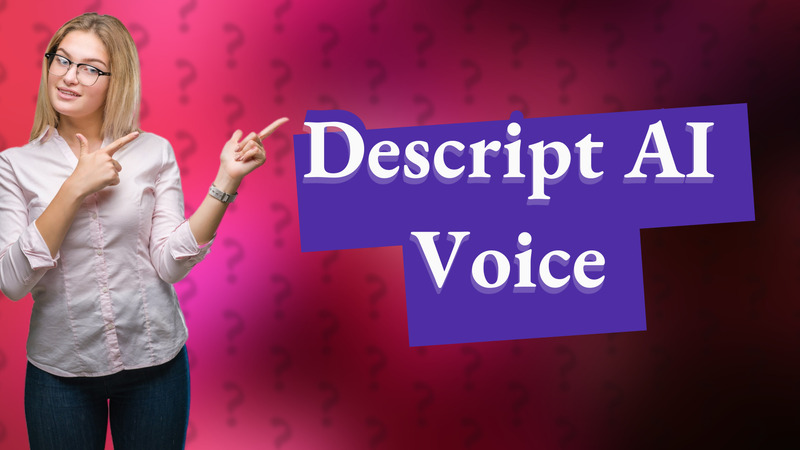 Descript AI Voice