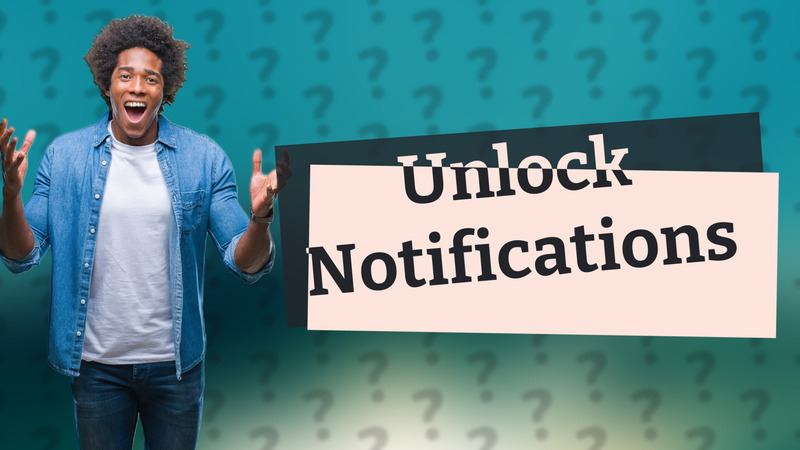 Unlock Notifications