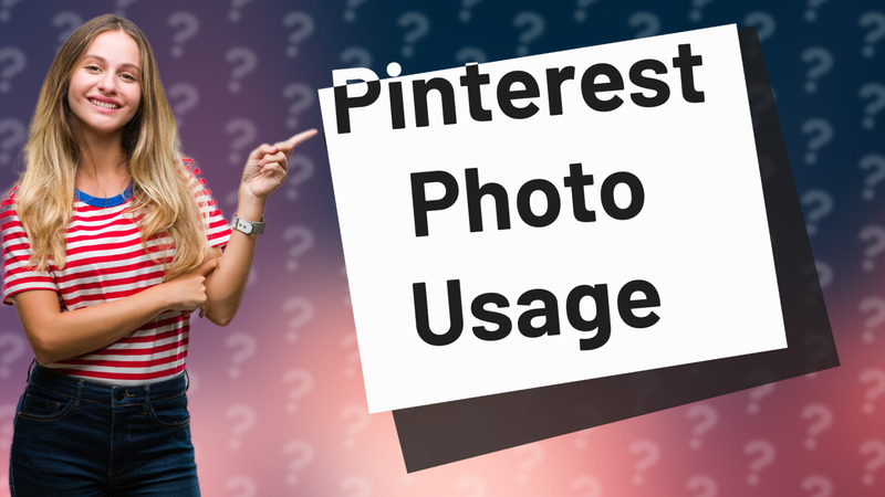 Pinterest Photo Usage