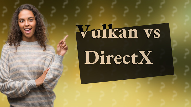 Vulkan vs DirectX