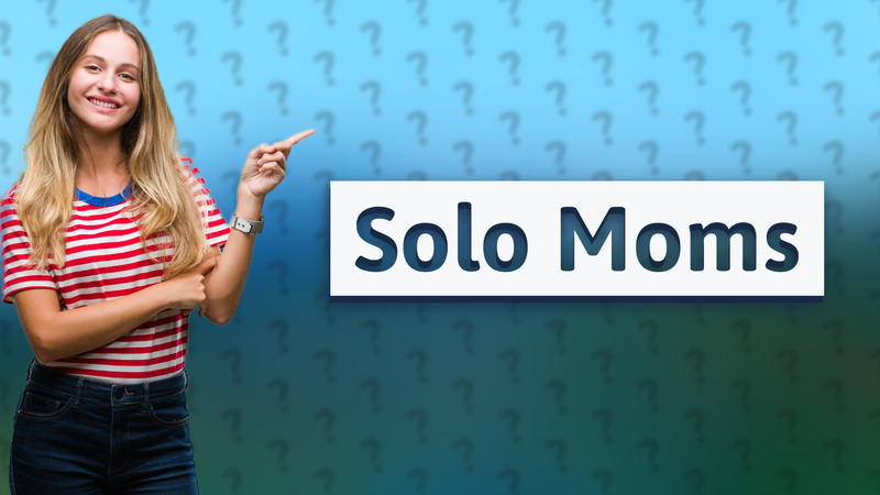 Solo Moms