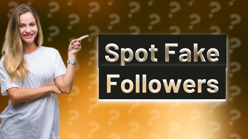 Spot Fake Followers