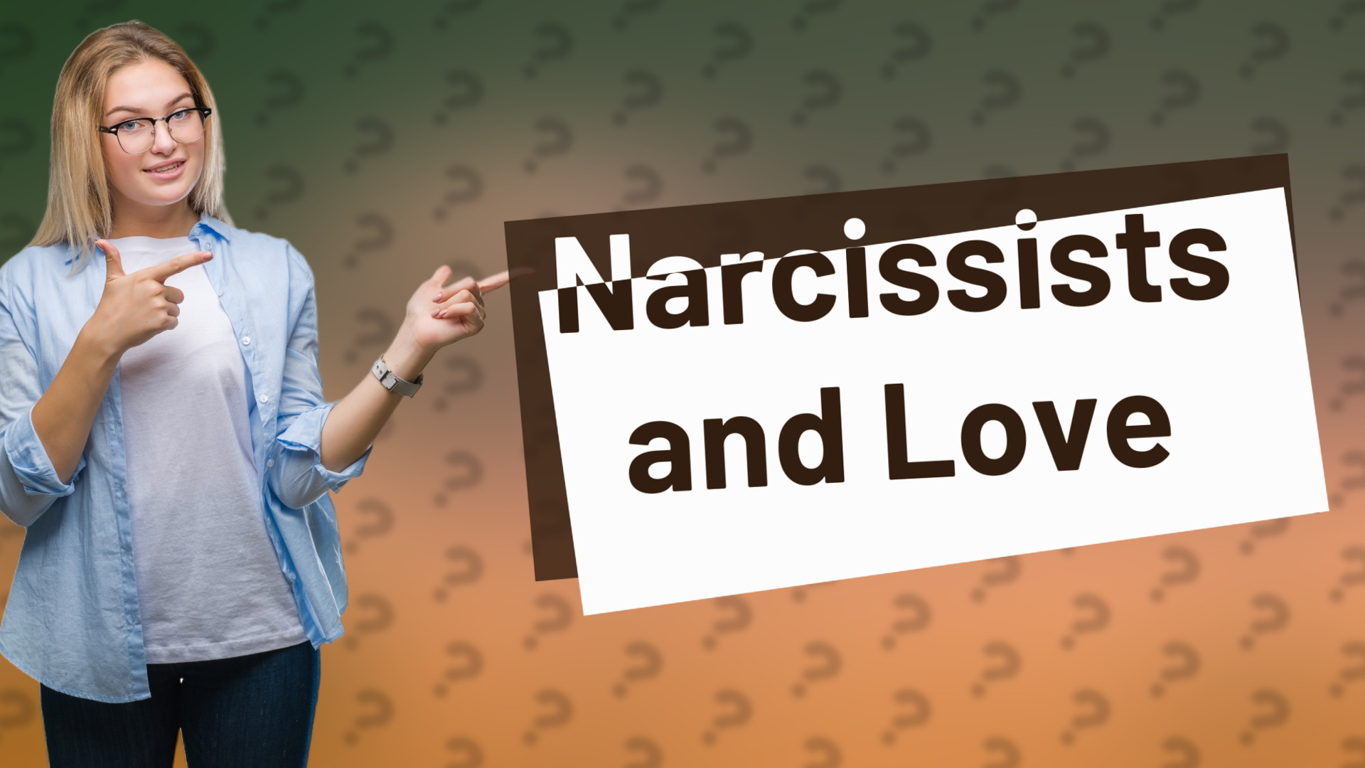 Narcissists and Love