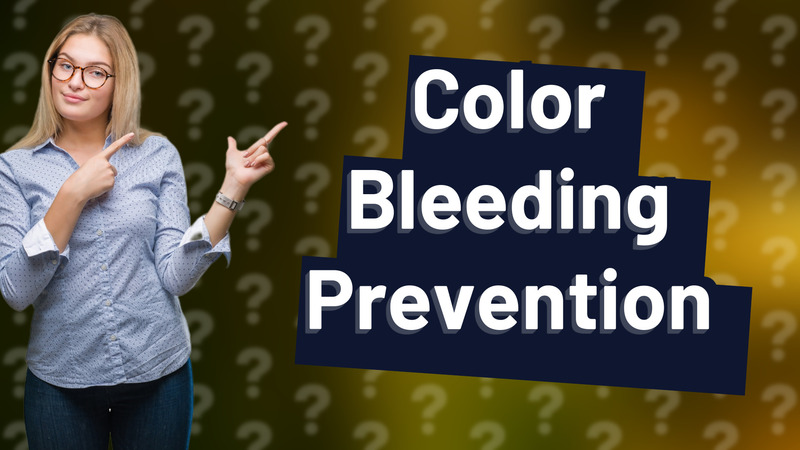 Color Bleeding Prevention