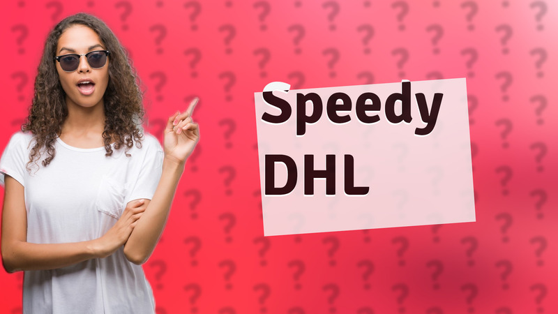 Speedy DHL