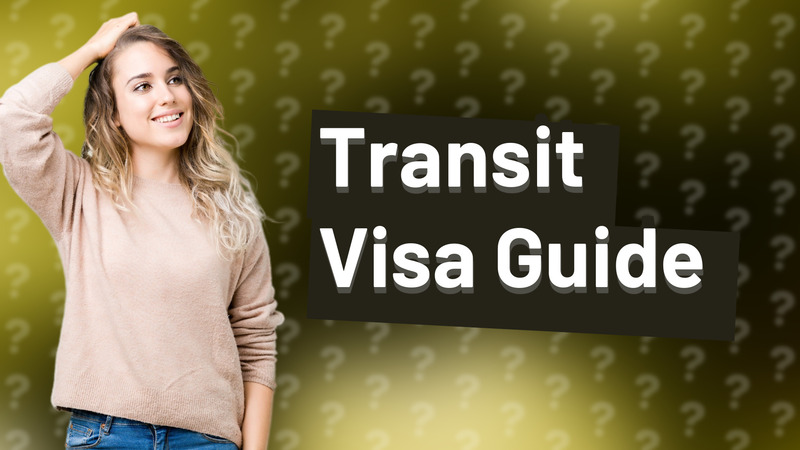 Transit Visa Guide