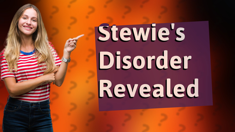 Stewie's Disorder Revealed