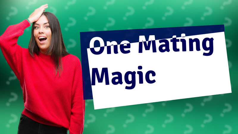 One Mating Magic