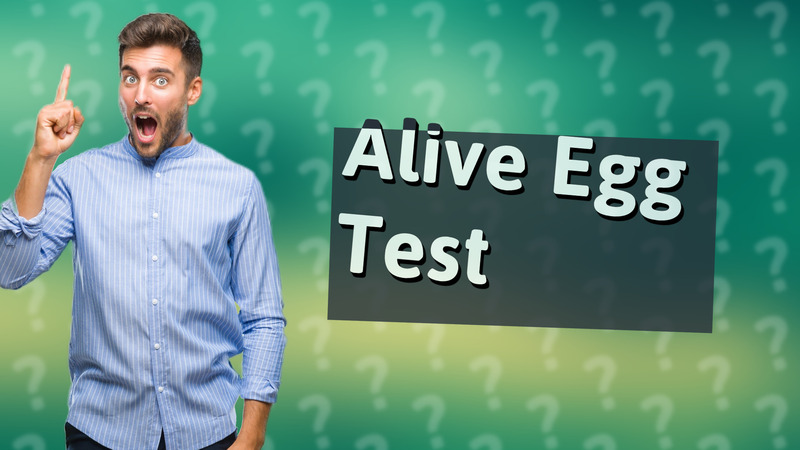 Alive Egg Test