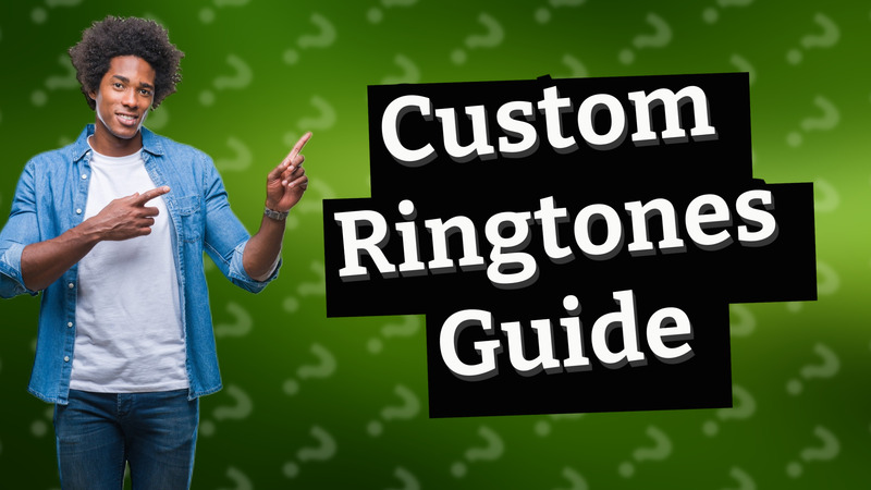 Custom Ringtones Guide