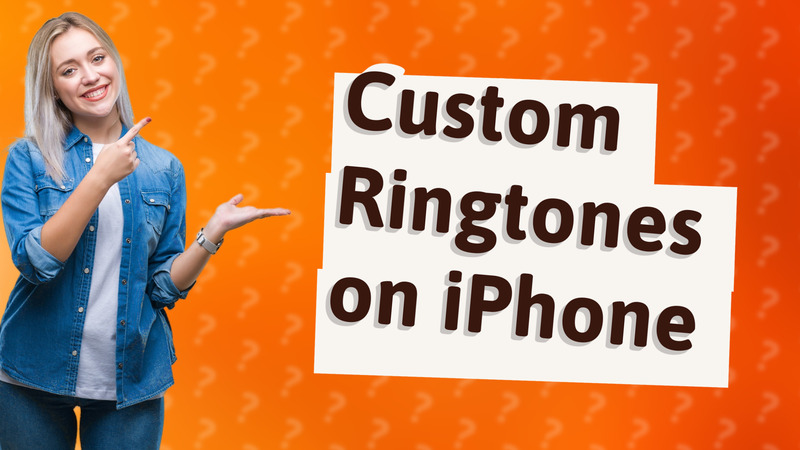 Custom Ringtones on iPhone