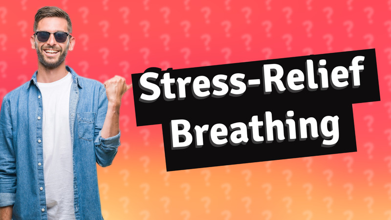 Stress-Relief Breathing