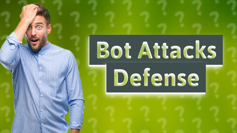Bot Attacks Defense