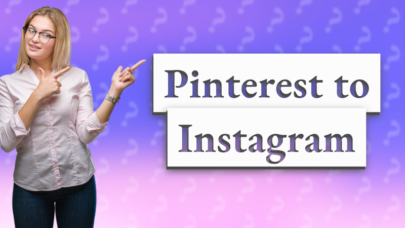 Pinterest to Instagram