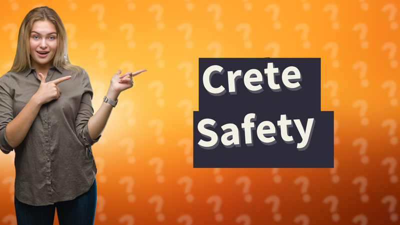 Crete Safety