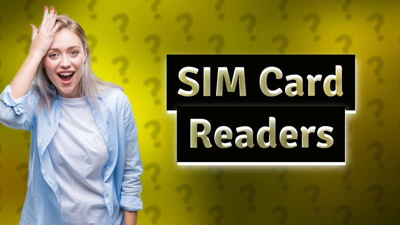 SIM Card Readers