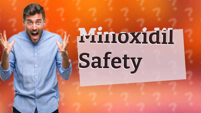 Minoxidil Safety