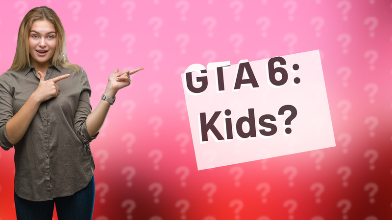 GTA 6: Kids?