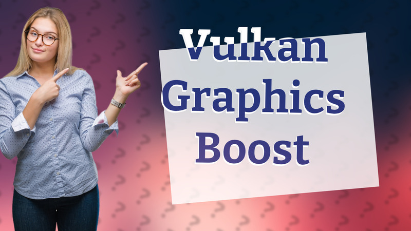 Vulkan Graphics Boost