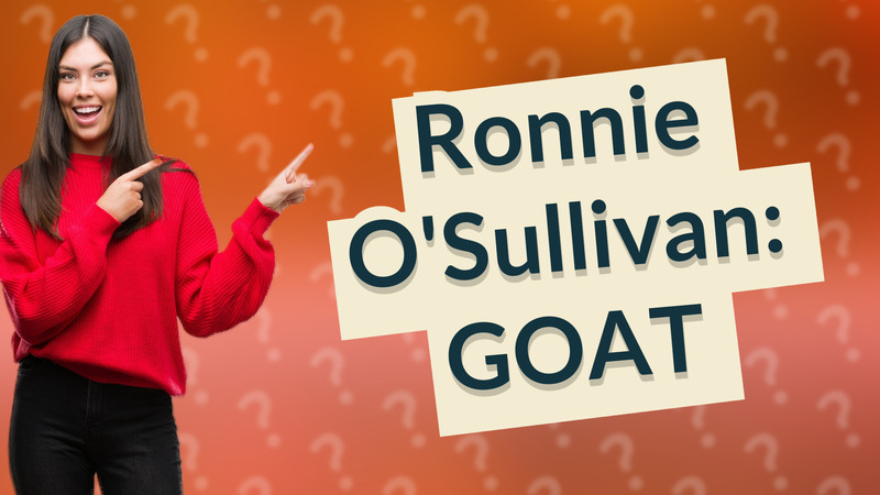 Ronnie O'Sullivan: GOAT