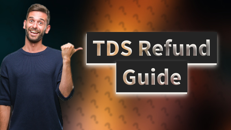 TDS Refund Guide