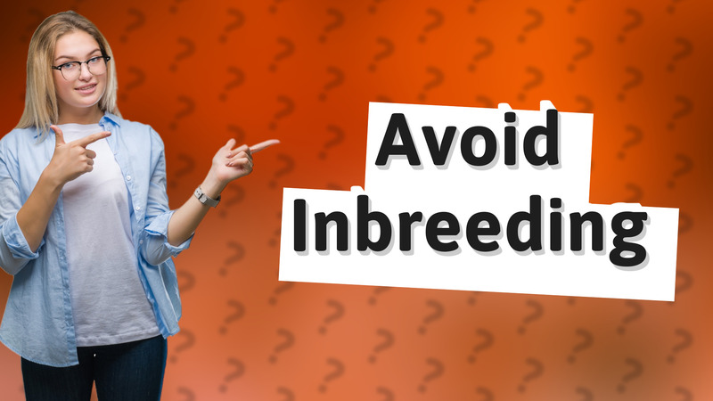 Avoid Inbreeding