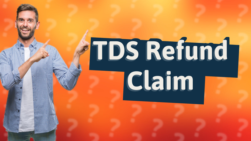 TDS Refund Claim