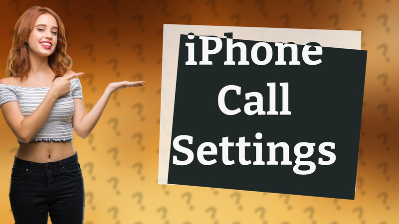 iPhone Call Settings