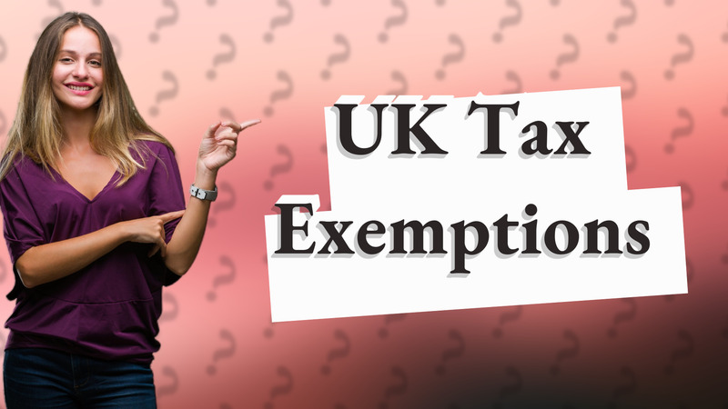 UK Tax Exemptions
