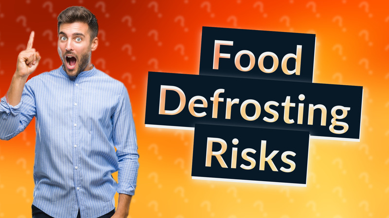 Food Defrosting Risks