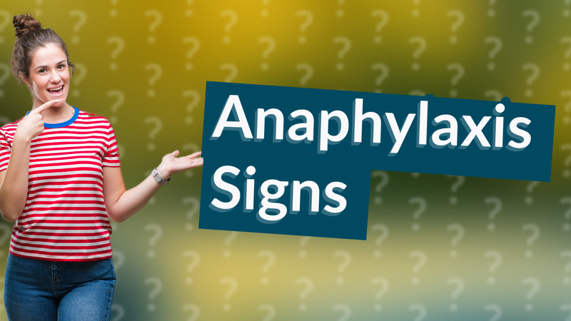 Anaphylaxis Signs