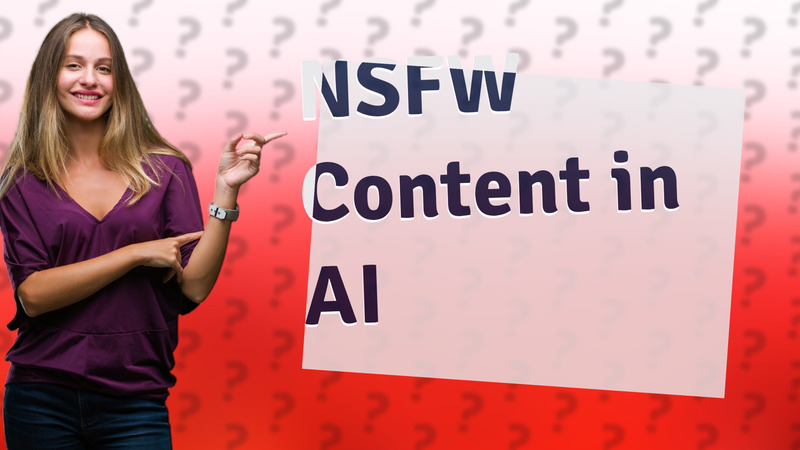 NSFW Content in AI