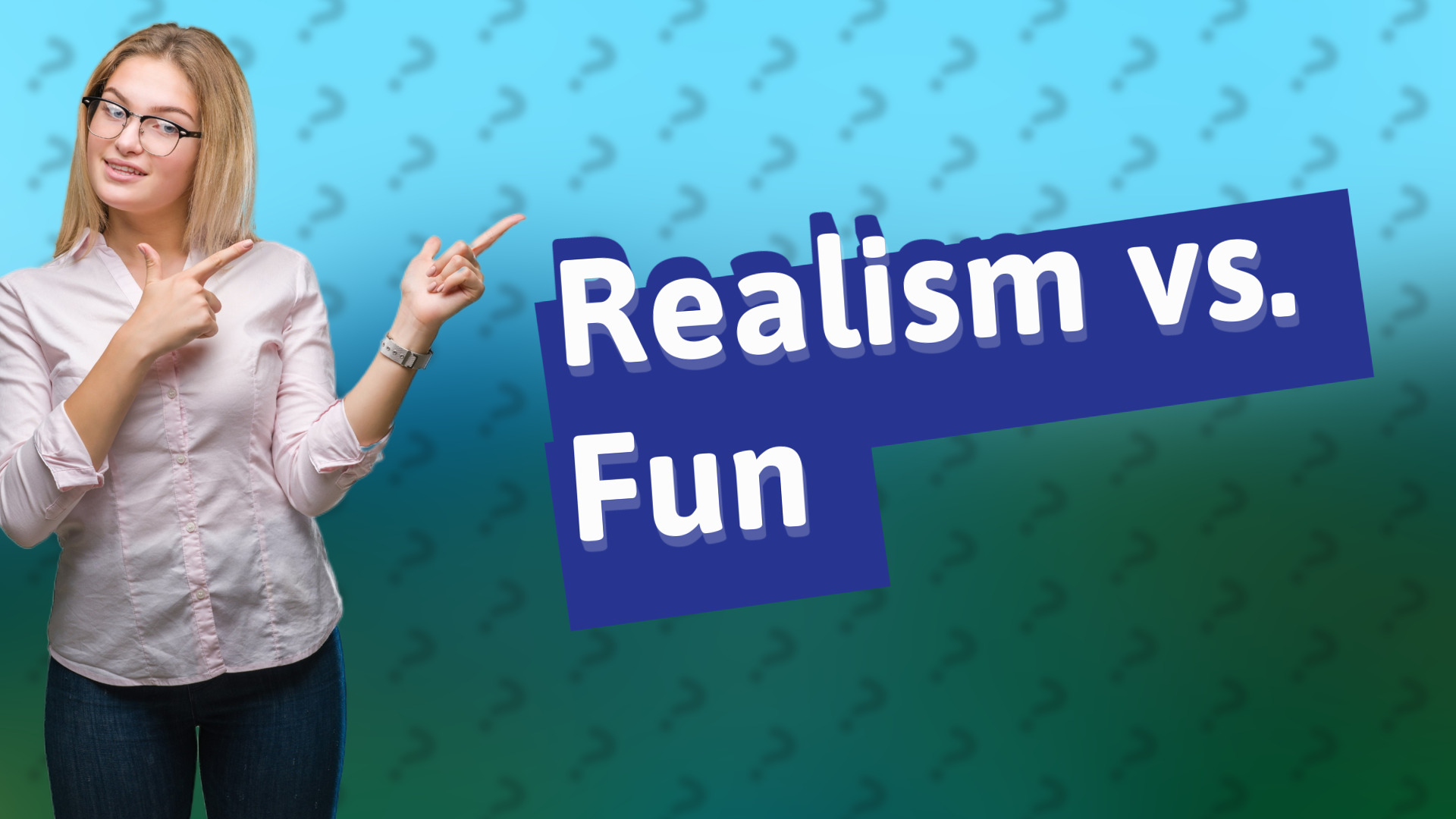 Realism vs. Fun