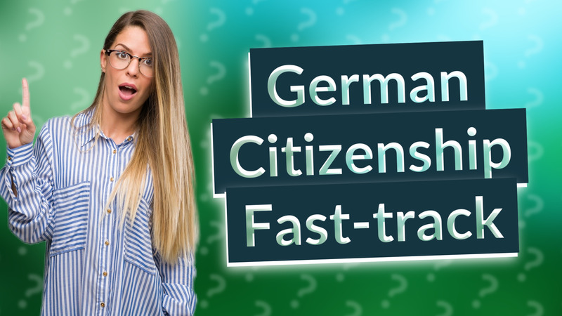German Citizenship Fast-track