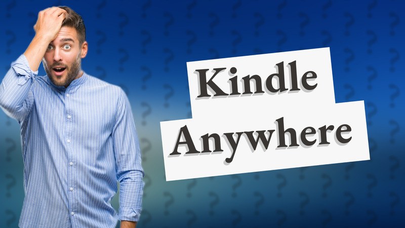 Kindle Anywhere