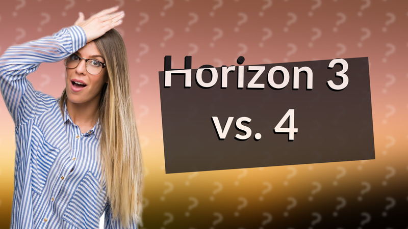 Horizon 3 vs. 4