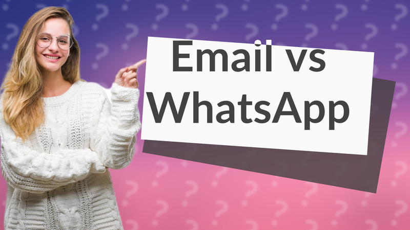 Email vs WhatsApp