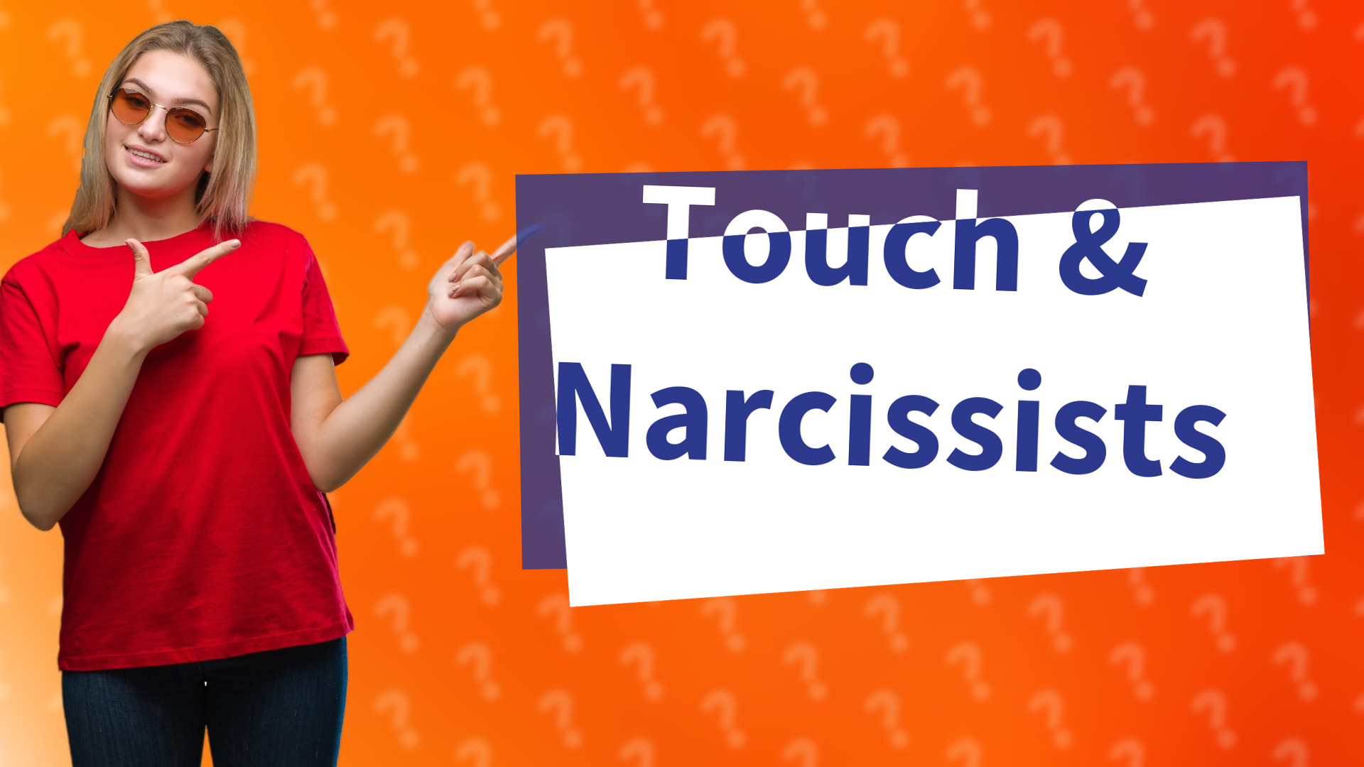 Touch & Narcissists