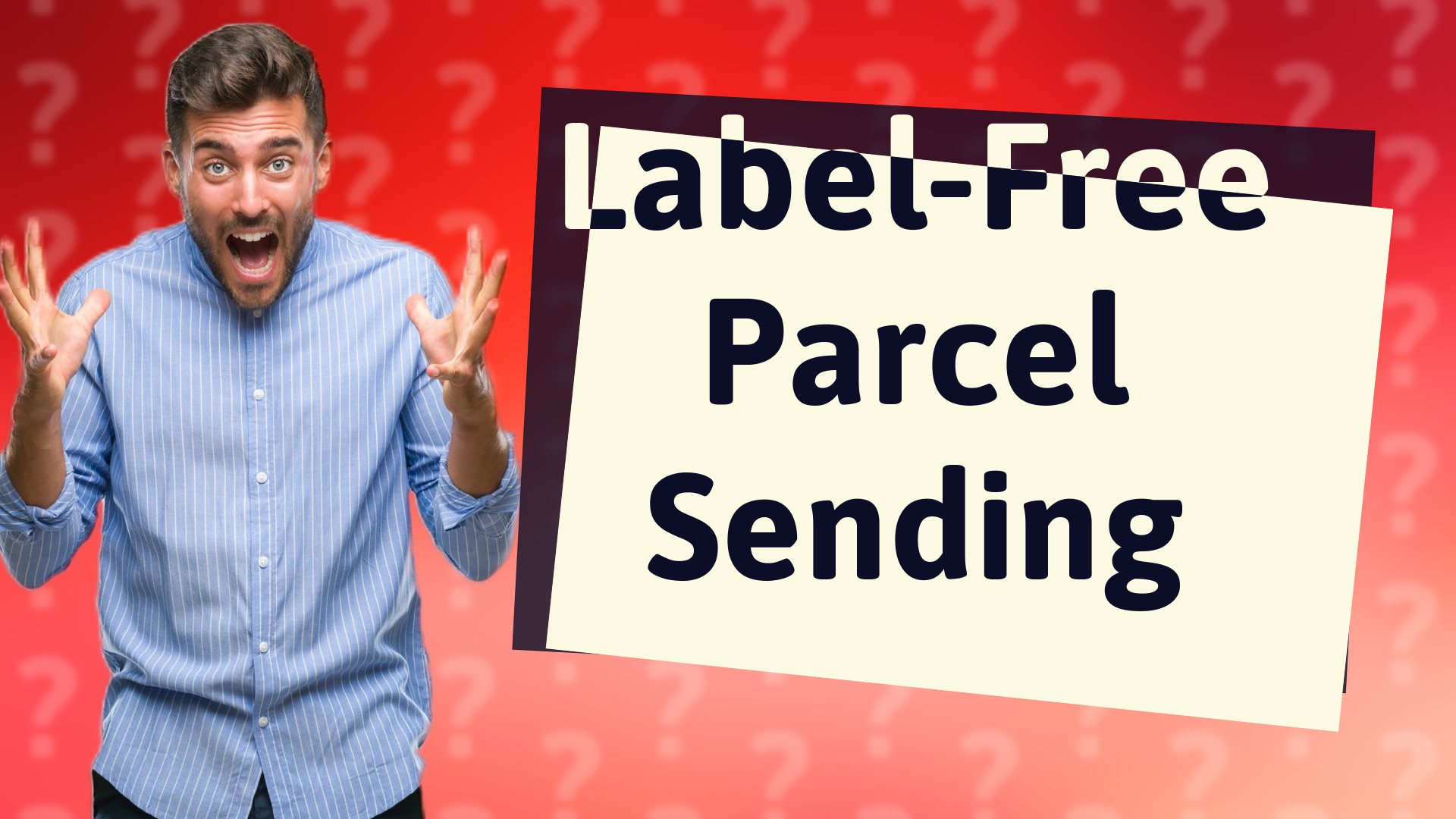 Label-Free Parcel Sending