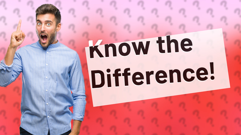 Know the Difference!