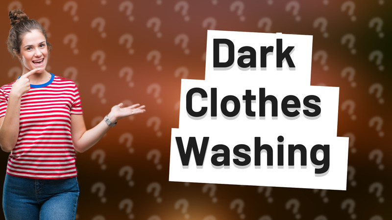 Dark Clothes Washing