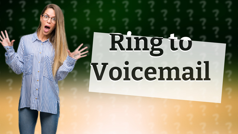 Ring to Voicemail