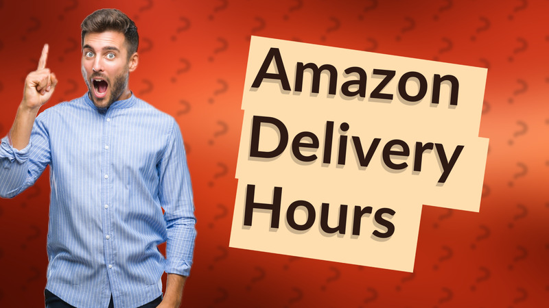 Amazon Delivery Hours