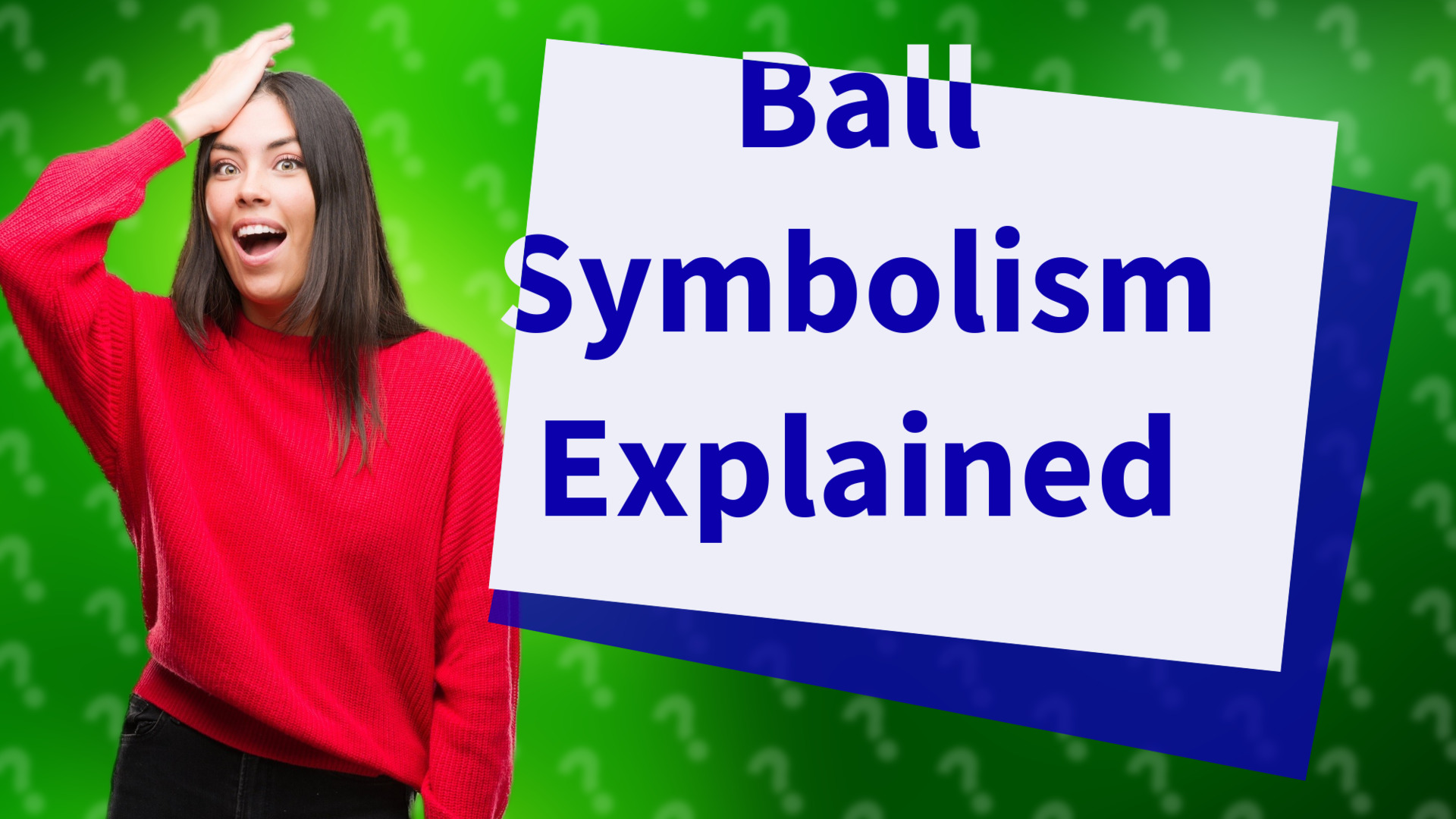 Ball Symbolism Explained