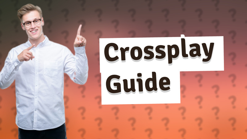 Crossplay Guide