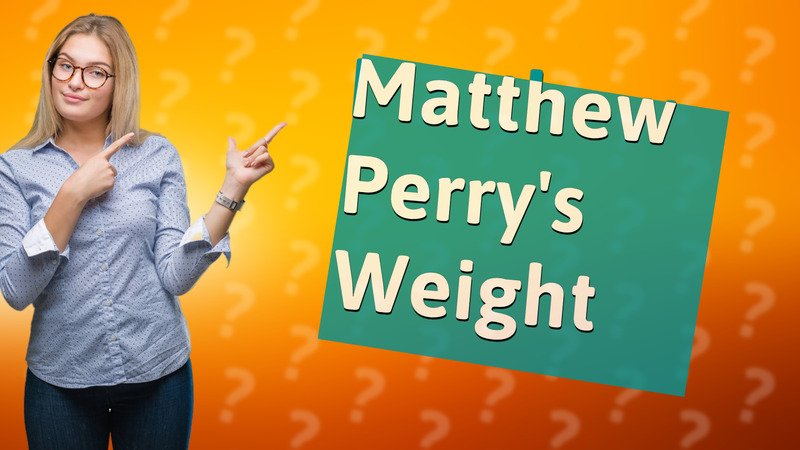 Matthew Perry's Weight