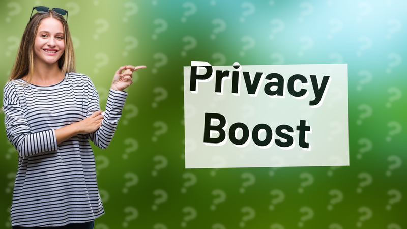 Privacy Boost