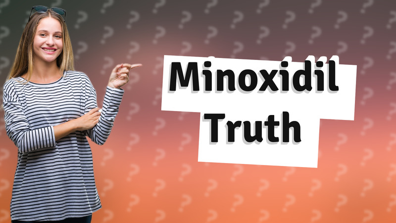 Minoxidil Truth